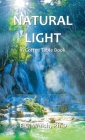 Natural Light: A Coffee Table Book By E. C. Walsh Cover Image