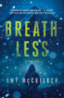 Breathless: A Thriller By Amy McCulloch Cover Image