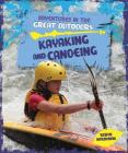 Kayaking and Canoeing (Adventures in the Great Outdoors) Cover Image