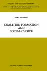 Coalition Formation and Social Choice (Theory and Decision Library C #19) By Ad M. a. Van Deemen Cover Image