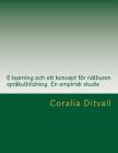 E-learning och ett koncept för nätburen språkutbildning. En empirisk studie By Coralia Ditvall Cover Image