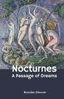 Nocturnes: A Passage of Dreams By Brendan James Gleeson Cover Image