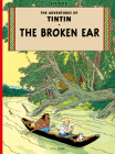 The Broken Ear (The Adventures of Tintin: Original Classic) By Hergé Cover Image