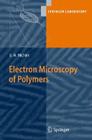 Electron Microscopy of Polymers (Springer Laboratory) By Goerg H. Michler Cover Image