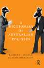 A Dictionary of Australian Politics By Jackie Dickenson, Robert Corcoran Cover Image