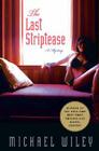 The Last Striptease By Michael Wiley Cover Image