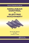 Nonlinear Control of Electric Machinery (Automation and Control Engineering) By Dawson Cover Image