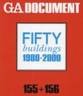 GA Document 155 + 156 - Fifty Buildings 1980-2000 By ADA Edita Tokyo Cover Image
