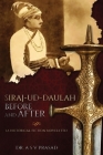 Siraj-ud-Daulah Before and After - A Historical Fiction Novelette By A. S. V. Prasad Cover Image