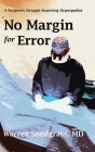 No Margin for Error: A Surgeon's Struggle Repairing Hypospadias By Warren Snodgrass Cover Image