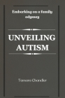 Unveiling Autism: Embarking on a Family Odyssey Cover Image