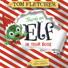 There's an Elf in Your Book (Who's In Your Book?) By Tom Fletcher, Greg Abbott (Illustrator) Cover Image