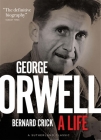 George Orwell: A Life By Bernard Crick Cover Image