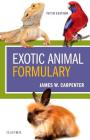 Exotic Animal Formulary By James W. Carpenter, Chris Marion Cover Image