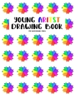 Young Artist Drawing Book: 140 Sketchbook Pages Cover Image