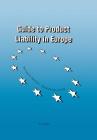Guide to Product Liability in Europe: The New Strict Product Liability Laws, Pre-Existing Remedies, Procedure and Costs in the European Union and the Cover Image