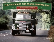 The Trucks of the Trans Pennine Run: A Photographic History By Roy Dodsworth Cover Image