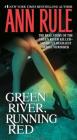Green River, Running Red: The Real Story of the Green River Killer--America's Deadliest Serial Murderer Cover Image