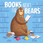 Books Aren't for Bears By Mark Barry, Katy Halford (Illustrator) Cover Image