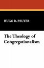 The Theology of Congregationalism Cover Image