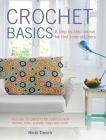 Crochet Basics: Includes 20 patterns for cushions and throws, hats, scarves, bags, and more By Nicki Trench Cover Image