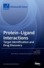 Protein-Ligand Interactions: Deciphering the Molecular Targets and the Mechanisms of Action of Drugs and Natural Compounds By Fabio Altieri (Guest Editor) Cover Image