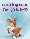 Coloring Book For Girls 8-12: An Adorable Coloring Book with Cute Animals, Playful Kids, Best Magic for Children By Harry Blackice Cover Image