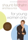 For Young Women Only: What You Need to Know About How Guys Think By Shaunti Feldhahn, Lisa A. Rice Cover Image