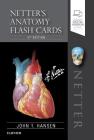 Netter's Anatomy Flash Cards (Netter Basic Science) By John T. Hansen Cover Image
