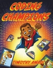 Coding Champions By Timothy Amadi Cover Image