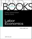 Handbook of Labor Economics: Volume 4a (Handbooks in Economics #4) Cover Image