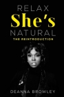 Relax She's Natural: The Reintroduction Cover Image