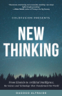 Coldfusion Presents: New Thinking: From Einstein to Artificial Intelligence, the Science and Technology That Transformed Our World (Technology History By Dagogo Altraide Cover Image