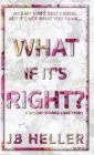 What If It's Right? By Jb Heller Cover Image