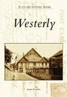 Westerly (Postcard History) By Joseph P. Soares Cover Image