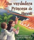 A) Una Verdadera Princesa de Hawái (True Princess of Hawai'i By Beth Greenway, Tammy Yee (Illustrator) Cover Image