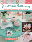 Handmade Happiness: Trinkets and Treasures for Quilters to Enjoy By Jina Barney, Lori Woods Cover Image