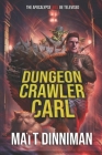 Dungeon Crawler Carl: A LitRPG/Gamelit Adventure By Matt Dinniman Cover Image