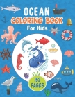 Ocean Coloring Book For Kids: Features Amazing Ocean Animals Cover Image