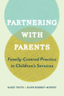 Partnering with Parents: Family-Centred Practice in Children's Services Cover Image