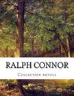 Ralph Connor, Collection novels By Ralph Connor Cover Image