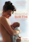 Beautiful Birth: Practical Techniques to Help You Enjoy Your Birth Cover Image