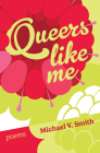 Queers Like Me By Michael V. Smith Cover Image