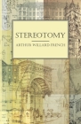 Stereotomy By Arthur Willard French Cover Image