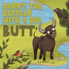 Barry the Buffalo With a Big Butt Cover Image