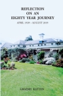 Reflection on an Eighty Year Journey By Graeme Ratten Cover Image
