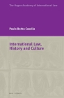 International Law, History and Culture By Paolo Borba Casella Cover Image