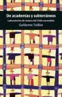 de Academias Y Subterráneos: Laboratorios de Tortura del Chile Escondido Cover Image