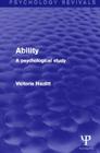 Ability: A Psychological Study (Psychology Revivals) By Victoria Hazlitt Cover Image
