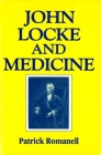 John Locke and Medicine By Patrick Romanell Cover Image